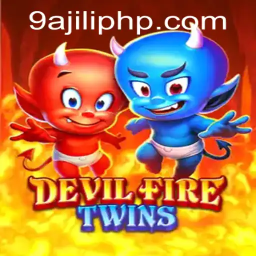 DevilFireTwins: A Thrilling Adventure with 9AJILI.COM