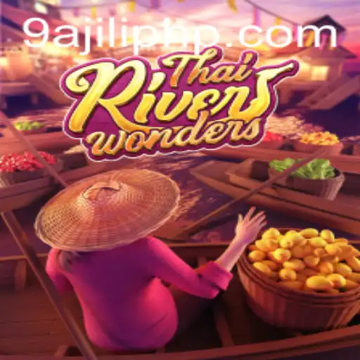 Exploring the Thrilling ThaiRiverWonders Game: An Adventurous Journey Awaits